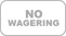 No Wagering